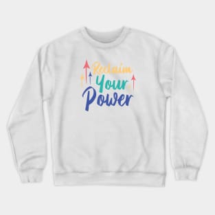 Reclaim Your Power | White Crewneck Sweatshirt